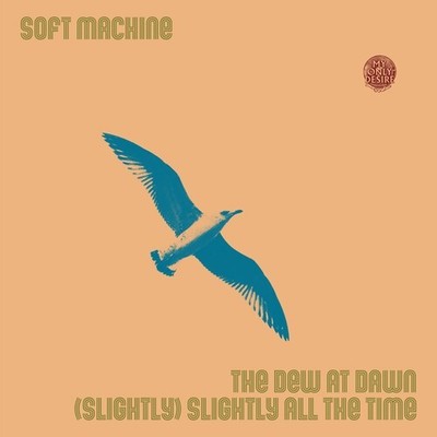 Soft Machine - Dew At Dawn / (slightly) Slightly All The Time [New 7'' Vinyl]