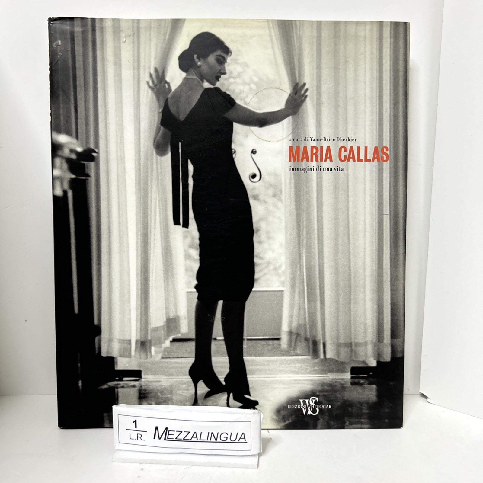MARIA CALLAS Immagini di una vita Brice Dherbier Illustrato Ed. WHITE STAR 2009