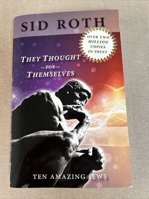 They Thought For Themselves: Ten Amazing Jews by Sid Roth ~ New