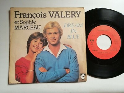 François Valery Und Sophie Marceau: DREAM IN BLUE - 7'' 45T Talar 2C 008 73.462
