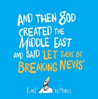 And Then God Created The Middle East And Said Let There Be Breaking News | Buch