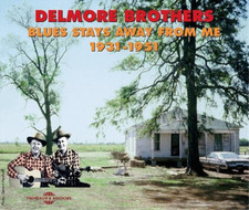 The Delmore Brothers Blues Stays Away from Me 1931-1951 (CD) Album