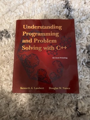 UNDERSTANDING PROGRAMMING AND PROBLEM SOLVING WITH C++ Lambert W/Disc Pack Revis