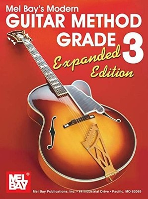 Mel Bay Modern Guitar Method Grade 3, Expanded