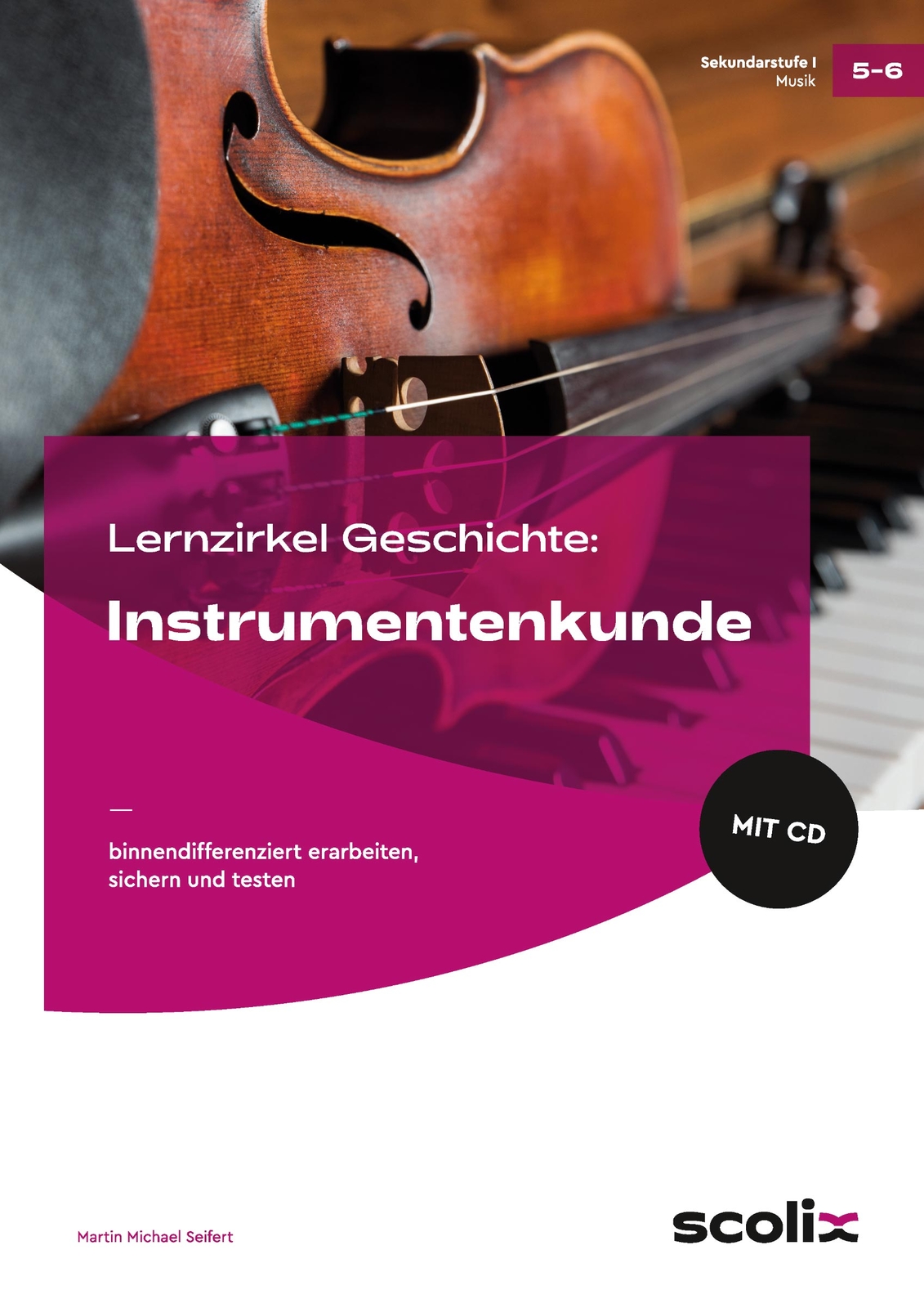 Martin Michael Seifert / Lernzirkel Musik: Instrumentenkunde
