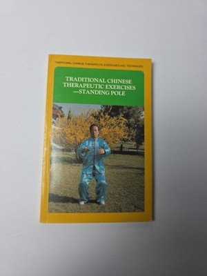 Traditional Chinese Therapeutic Exercises Standing Pole 1994 Foreign Languages