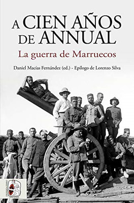 Cien a�os de Annual : la guerra de Marruecos - Spanish Language Paperback NEW Cu
