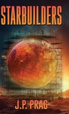 Starbuilders by J.P. Prag Hardcover Book