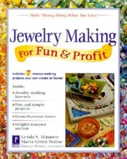 Jewelry Making for Fun & Profit: Make Money Doing What You Love! - VERY GOOD