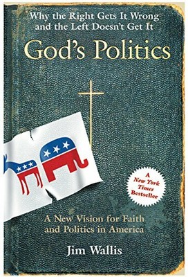 God's Politics: Why The Right Gets It Wrong, And The L by Wallis, Jim 0060558288