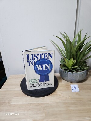 LISTEN TO WIN: A GUIDE TO EFFECTIVE LISTENING By Curt Bechler 1994 HCDJ
