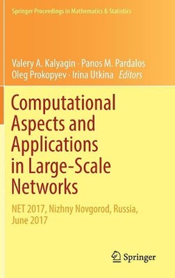 Computational Aspects and Applications in Large-Scale Networks: NET 2017, Nizhny