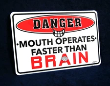 MOUTH FASTER than BRAIN-*US MADE*- Embossed Sign - Man Cave Garage Bar Pub Décor