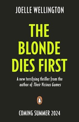 The Blonde Dies First, Wellington, Joelle