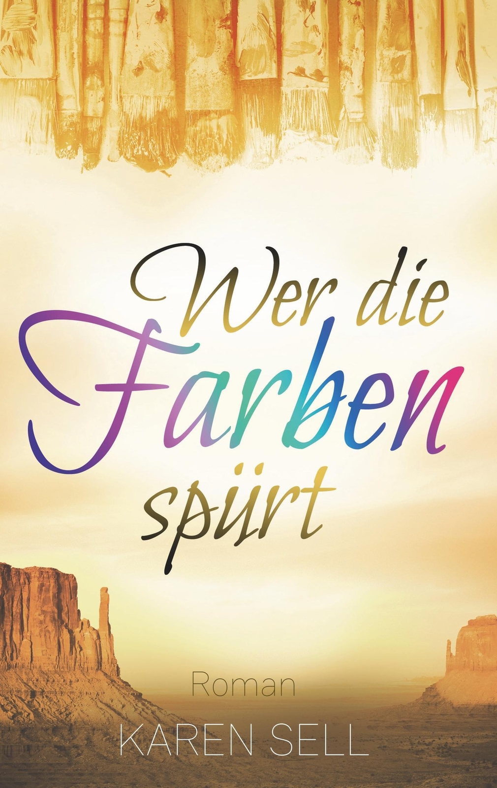 Thumbnail - Wer Die Farben Spürt Karen Sell Taschenbuch Paperback 320 S. Deutsch
