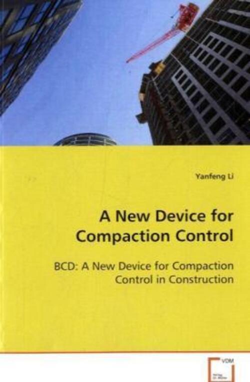 Thumbnail - Yanfeng Li | A Device For Compaction Control | Taschenbuch | Englisch