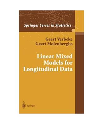 Linear Mixed Models for Longitudinal Data, Geert Molenberghs, Geert Verbeke