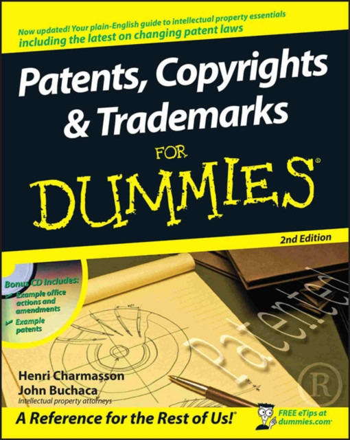 Patents, Copyrights and Trademarks For Dummies by Henri J. A. Charmasson