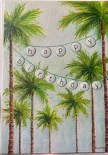 Bella Pilar~Happy Birthday~Palm Trees~Wishing You A Day Of Sunshine & Good Vibes