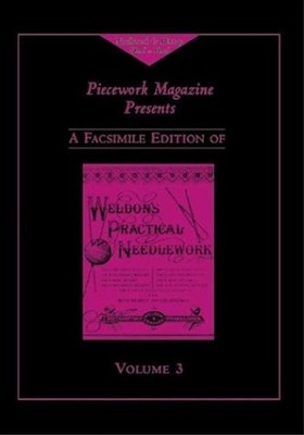 WELDON'S PRACTICAL NEEDLEWORK, VOLUME 3 (WELDON'S By Piecework Magazine *VG+*