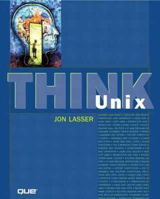 Think UNIX By Jon Lasser. 9780789723765