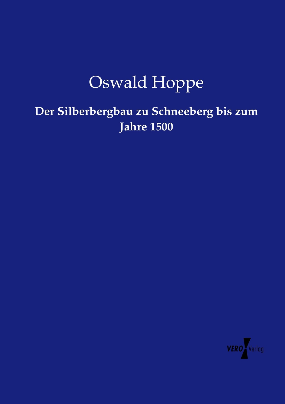 Thumbnail - Der Silberbergbau Zu Schneeberg Bis Zum Jahre 1500 | Buch |
