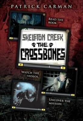 The Skeleton Creek #3: Crossbones - Hardcover By Patrick Carman - GOOD