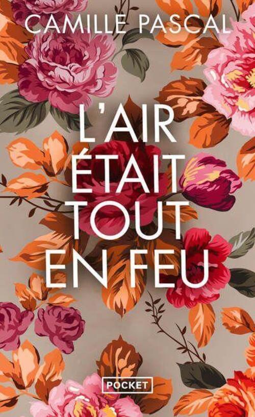 L'air Était Tout En Feu | Camille Pascal | Roman | Taschenbuch |