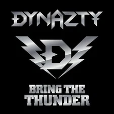 Dynazty - Bring the Thunder, NEW OOP RARE CD. Factory Sealed