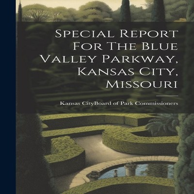 Special Report For The Blue Valley Parkway Kansas City Missouri C