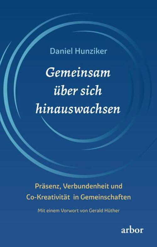 Thumbnail - Gemeinsam Über Sich Hinauswachsen | Daniel Hunziker | Taschenbuch |