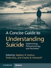 A Concise Guide to Understanding Suicide: Epidemiolo... 9781107033238 by Unknown