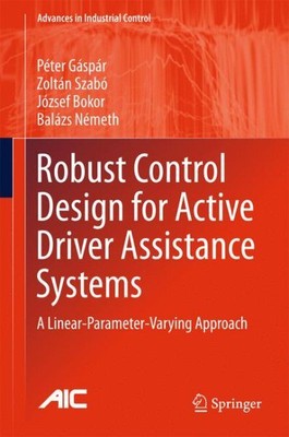 Robust Control Design for Active Driver Assistance Systems : A Linear-paramet...