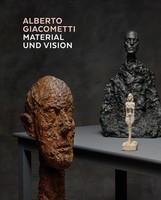 Kunsthaus ZüRich Alberto Giacometti - Material Und Vision