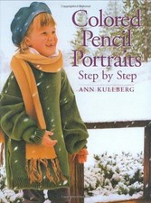 Colored Pencil Portrait Step-by-Step Hardcover Ann Kullberg