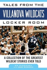 Tales from the Villanova Wildcats Locker Room: A Collection of the Greatest ...