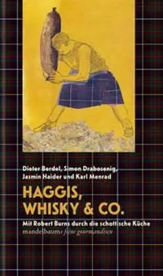 Haggis, Whisky & Co. | Mit Robert Burns durch die schottische Küche | Buch