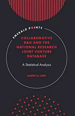 Collaborative R&D and the National Research Joint Venture Database: A Statis