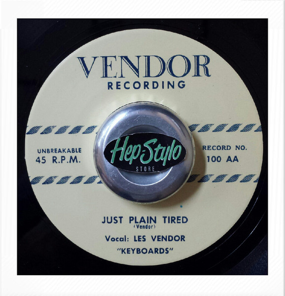 45RE ✦ LES VENDOR (aka JOE HILL LOUIS) ✦ "Just Plain Tired/ I Cried For Love" 