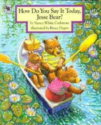 How Do You Say It Today, Jesse Bear? - Hardcover - GOOD