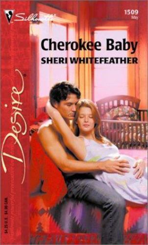 Cherokee Baby - paperback, 0373765096, Sheri Whitefeather