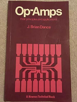Operational Amplifiers: Their Principles and App by Dance, John Brian 0408003197