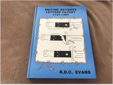 BRITISH BAYONET LETTERS PATENT 1721-1961 By R.D.C Evans, Webley Pritchard etc