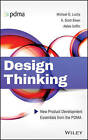 Design Thinking: New Product Development Essentials from the PDMA by Abbie Griffin, Scott Swan, Charles H. Noble, Michael G. Luchs, Serdar S. Durmusoglu (Hardback, 2016)