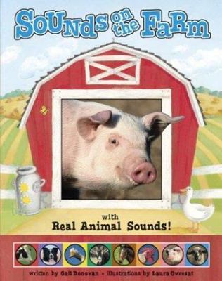 Sounds on the Farm: With Real Animal Sounds by Donovan, Gail