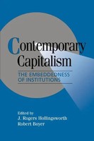 Contemporary Capitalism The Embeddedness Of Institutions Hollingsworth (U. A.)