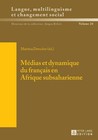 Médias et dynamique du français en Afrique subsaharienne (2015, Gebundene Ausgabe)