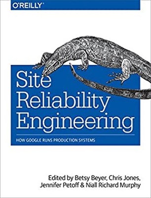 Site Reliability Engineering : How Google Runs Production Systems