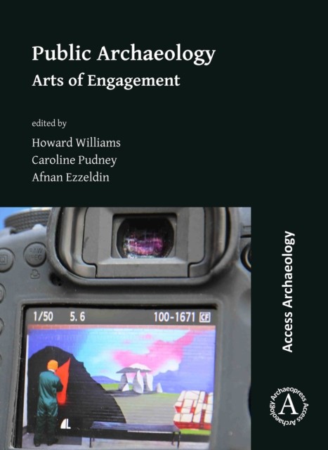 Public Archaeology Arts Of Engagement