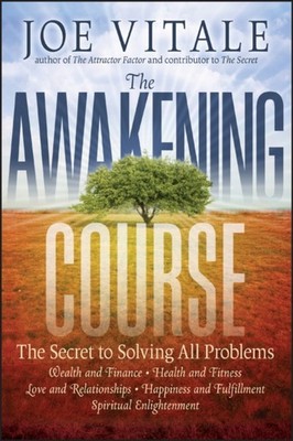AWAKENING COURSE by Joe Hypnotic Marketing, Inc., Wimberley, TX Vitale Paperback